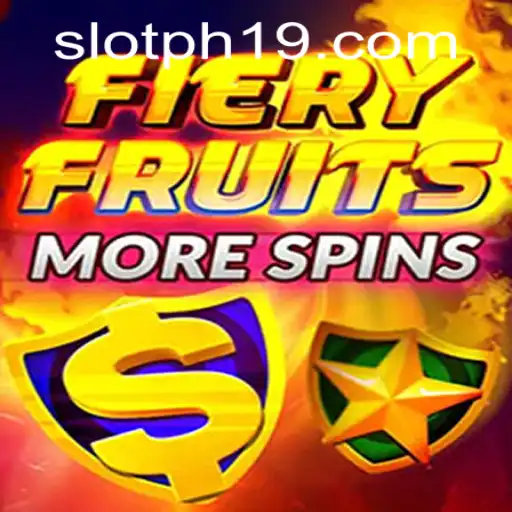 Unlock the Thrills of FieryFruitsMoreSpins With Special Update PH19